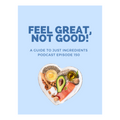 Just Ingredients Podcast Episode 150 Guide