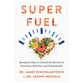 DR. JAMES DINICOLANTONIO- SUPERFUEL
